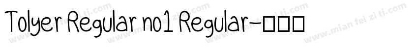 Tolyer Regular no1 Regular字体转换